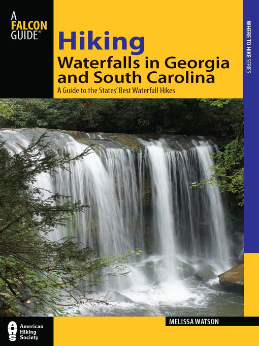 Title details for Hiking Waterfalls in Georgia and South Carolina by Melissa Watson - Available